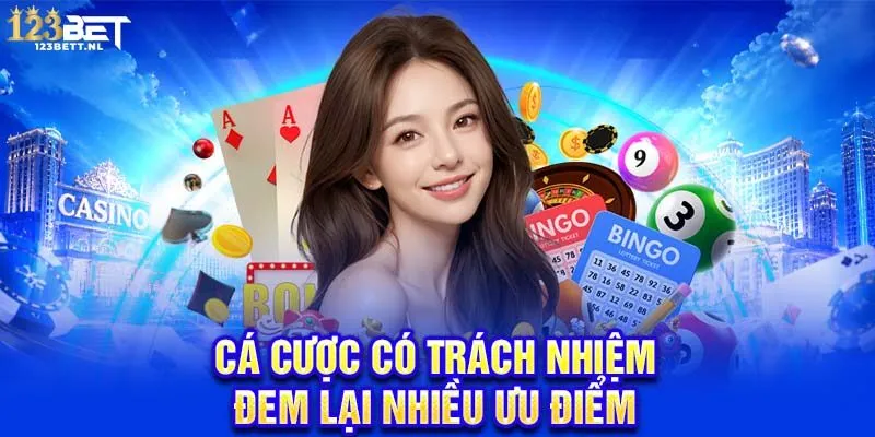 Cá cược có trách nhiệm đem lại nhiều ưu điểm 