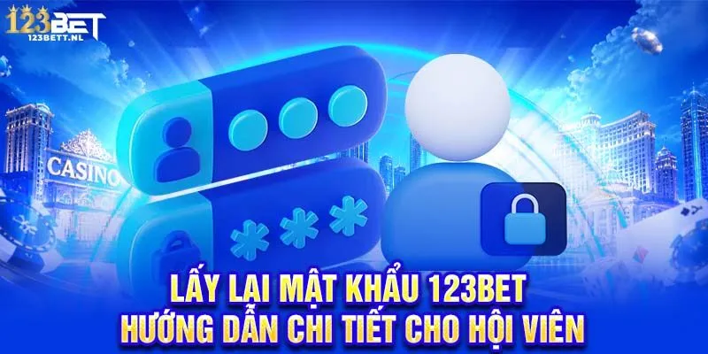 lấy lại mật khẩu 123Bet