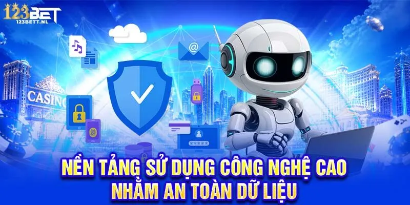 Nền tảng sử dụng công nghệ cao nhằm an toàn dữ liệu