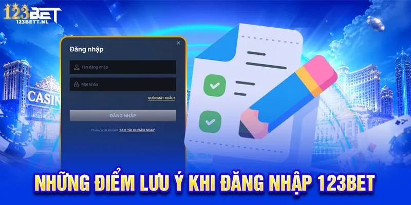 Những điểm lưu ý khi đăng nhập 123Bet