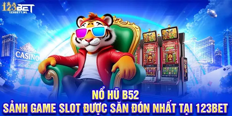 Nổ hũ B52