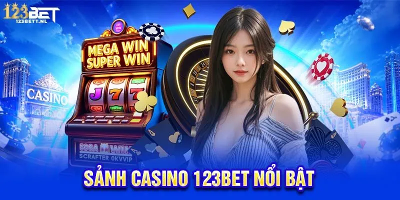 Sảnh casino 123bet nổi bật