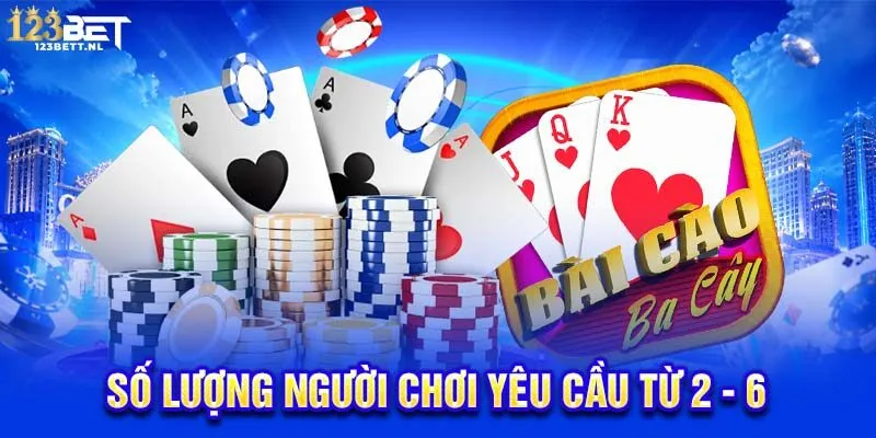 Số lượng người chơi yêu cầu từ 2 - 6 