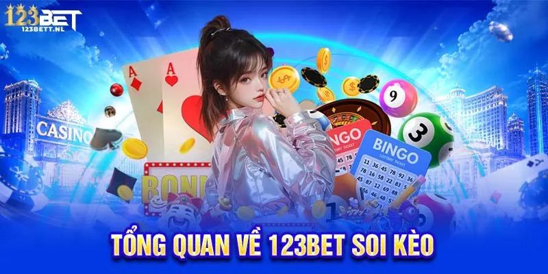 Tổng quan về 123Bet soi kèo